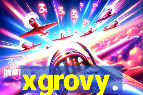 xgrovy.