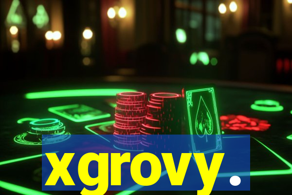 xgrovy.