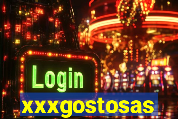 xxxgostosas