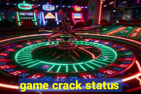 game crack status