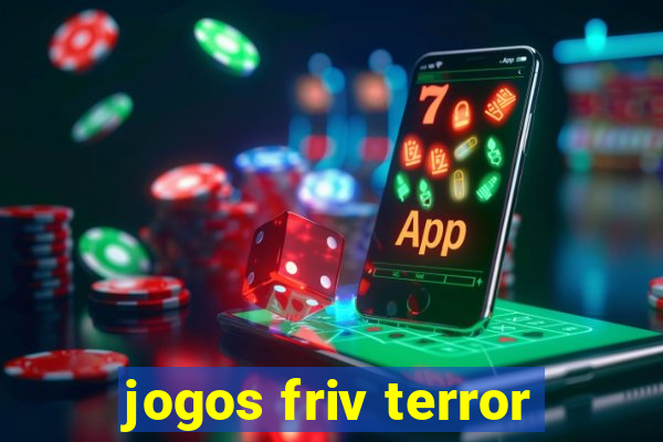 jogos friv terror