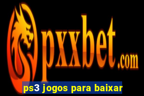 ps3 jogos para baixar