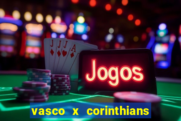 vasco x corinthians primeiro turno