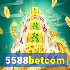 5588betcom