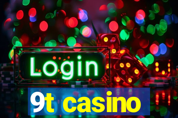 9t casino