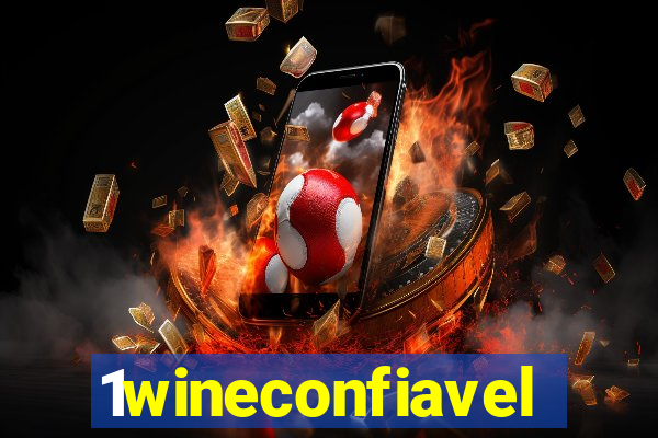 1wineconfiavel