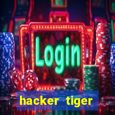 hacker tiger fortune gratis