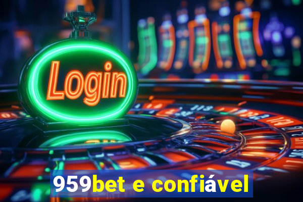 959bet e confiável