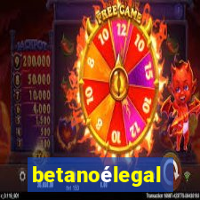 betanoélegal