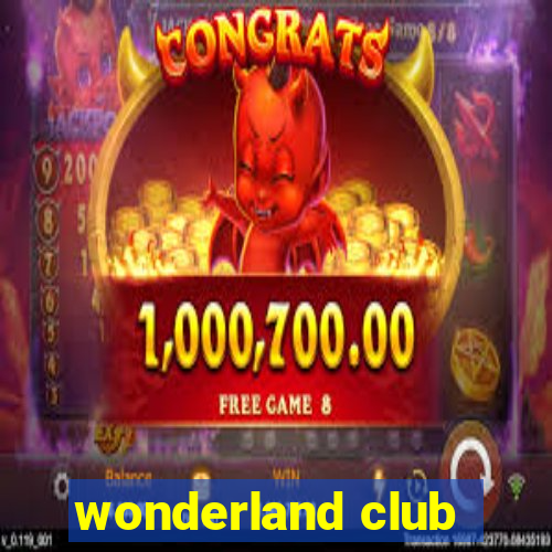 wonderland club