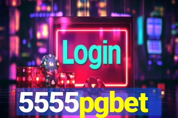 5555pgbet