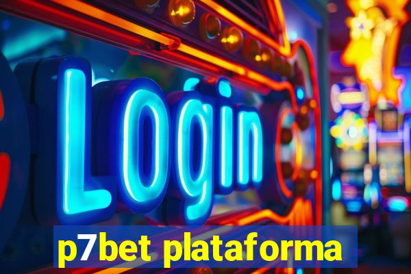 p7bet plataforma