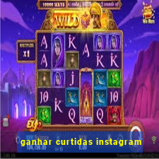 ganhar curtidas instagram