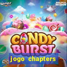 jogo chapters diamantes infinitos