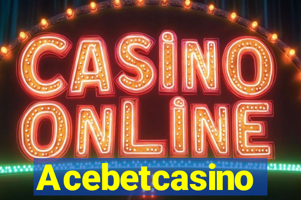 Acebetcasino