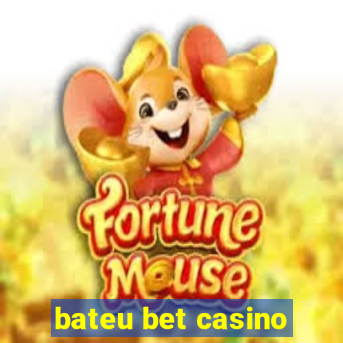 bateu bet casino