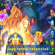 jogo termo respostas