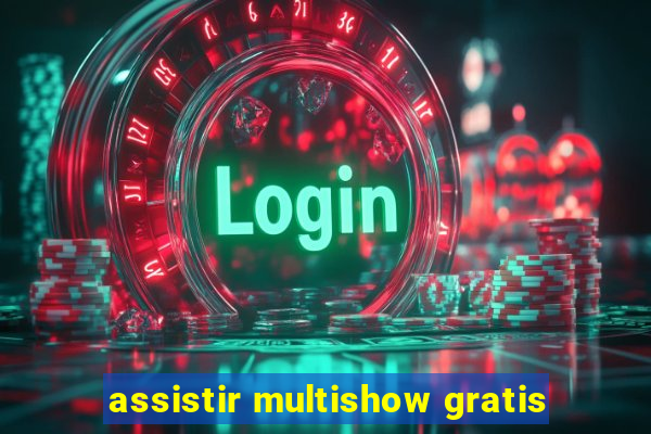 assistir multishow gratis