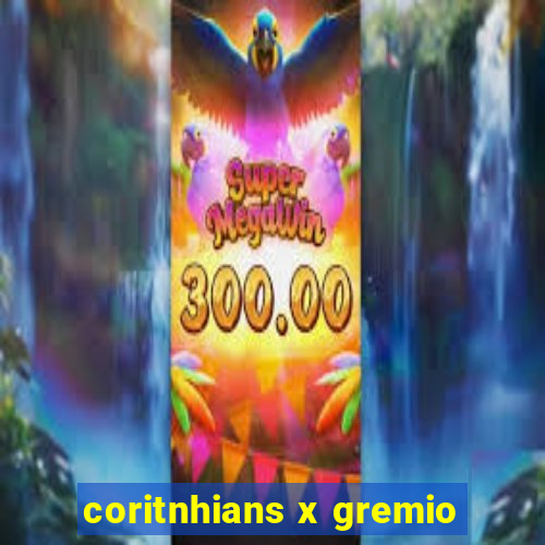 coritnhians x gremio