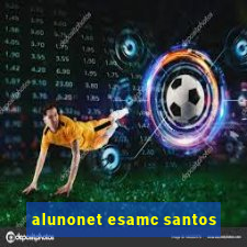 alunonet esamc santos