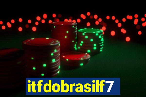 itfdobrasilf7