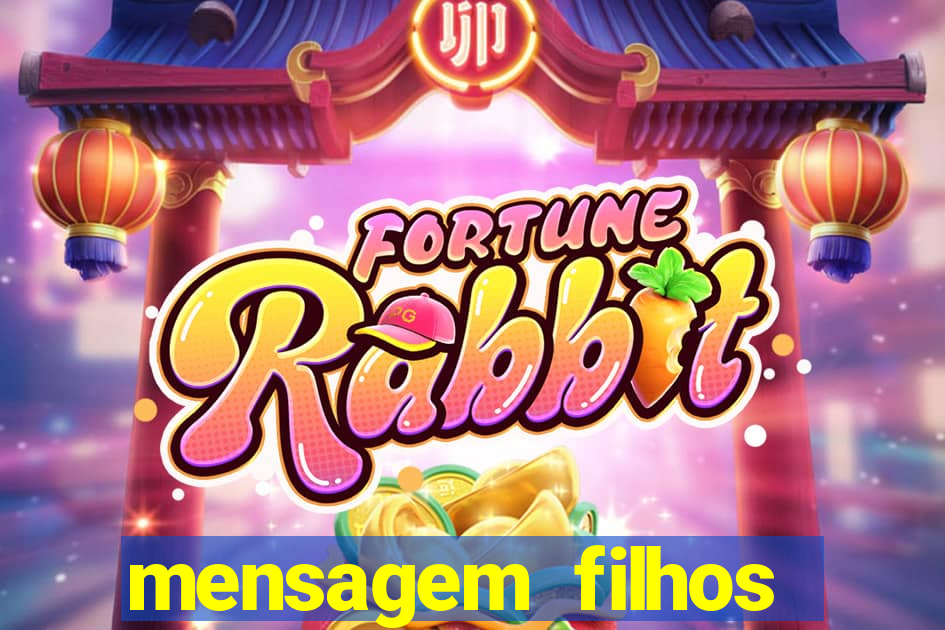 mensagem filhos herança do senhor