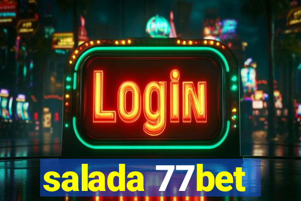 salada 77bet