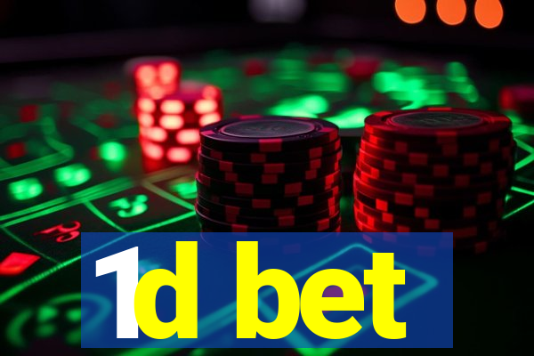 1d bet