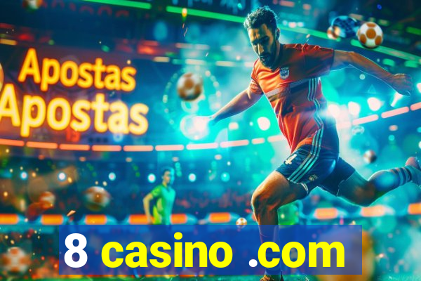 8 casino .com