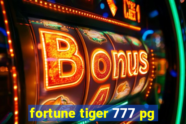 fortune tiger 777 pg