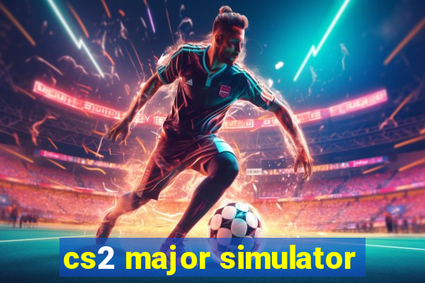 cs2 major simulator