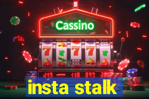 insta stalk