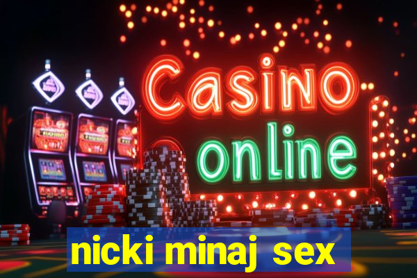 nicki minaj sex