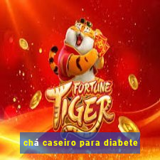 chá caseiro para diabete