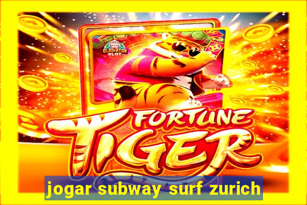 jogar subway surf zurich