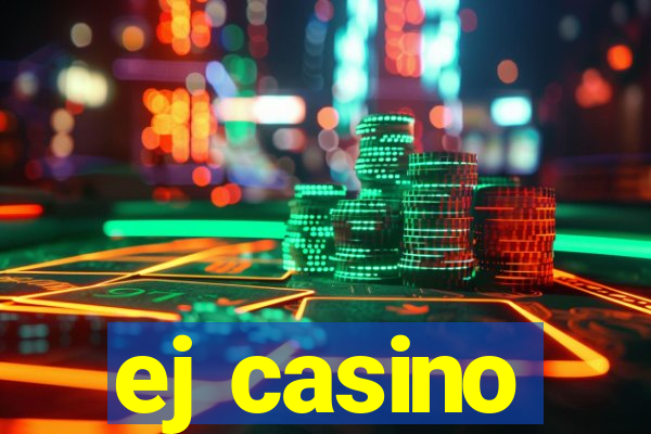 ej casino