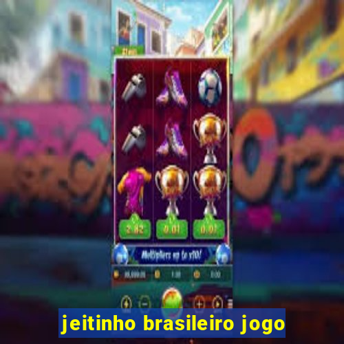 jeitinho brasileiro jogo