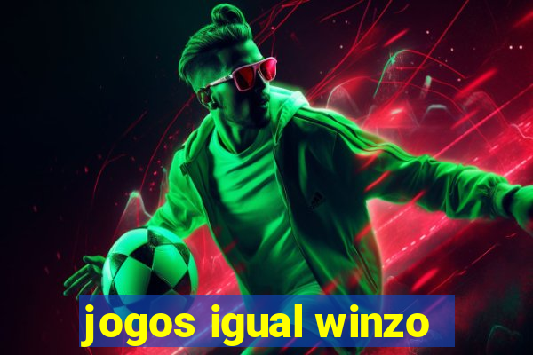 jogos igual winzo