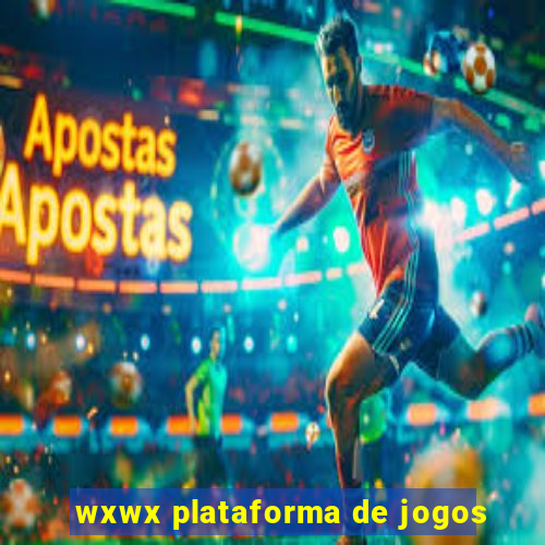 wxwx plataforma de jogos