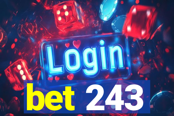 bet 243