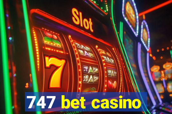 747 bet casino