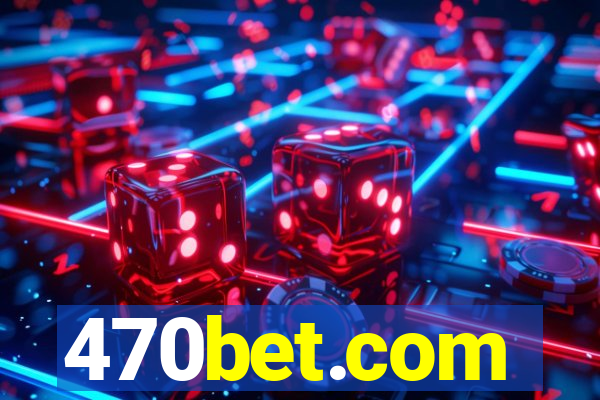 470bet.com