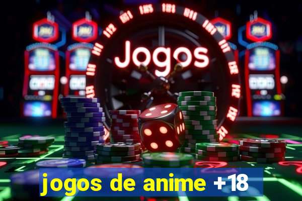 jogos de anime +18