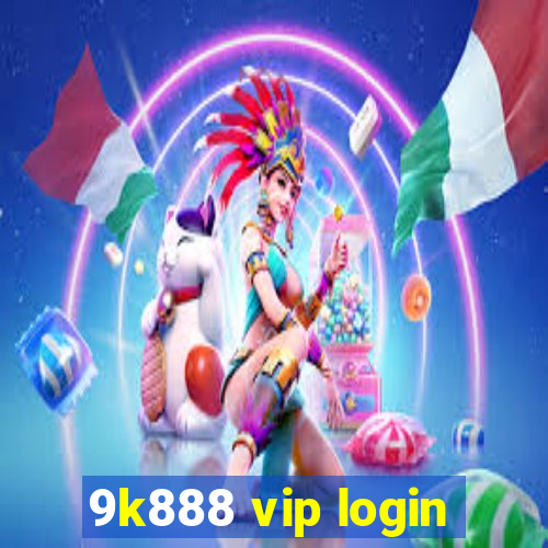 9k888 vip login