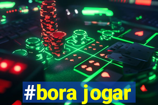 #bora jogar