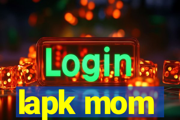 lapk mom