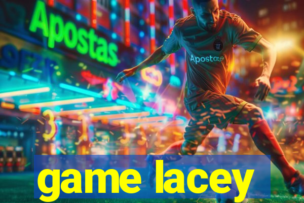 game lacey