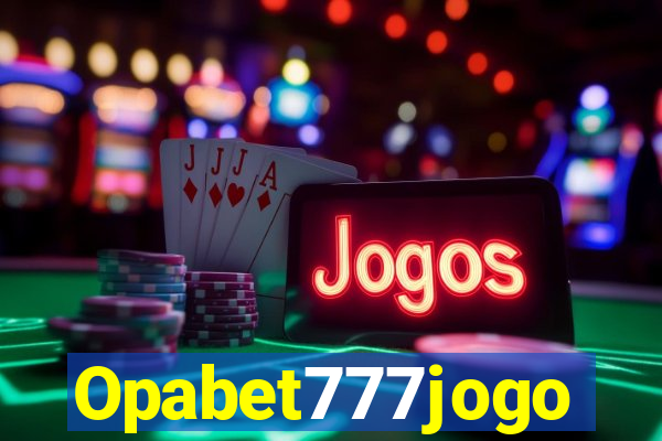 Opabet777jogo