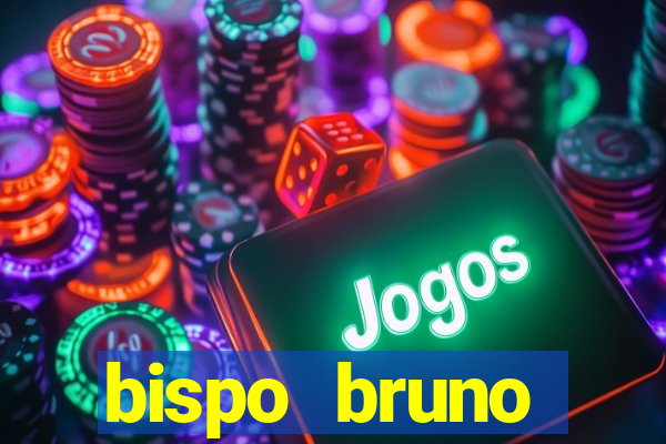 bispo bruno leonardo fortuna