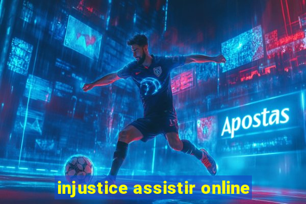 injustice assistir online